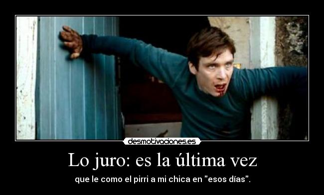 Lo juro: es la última vez -