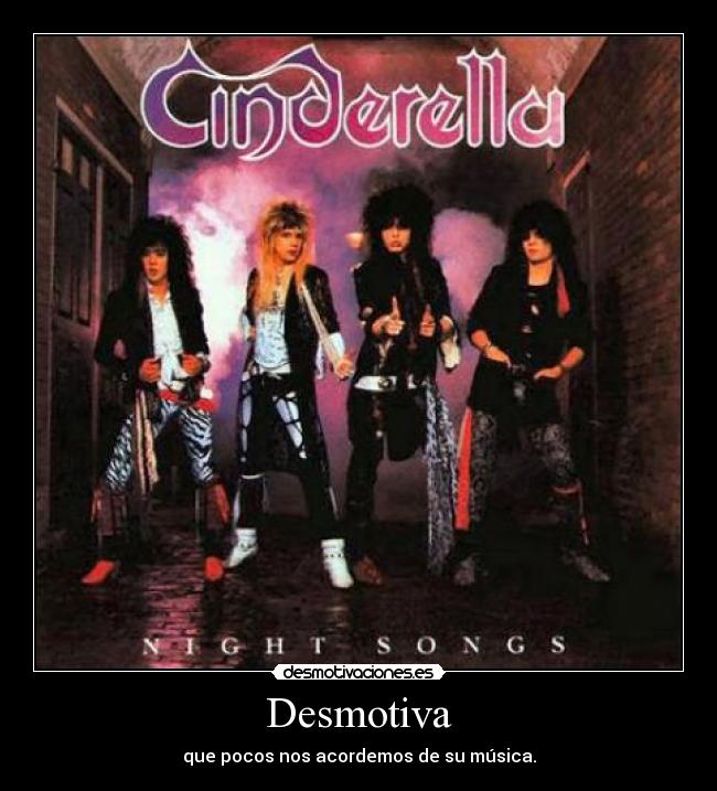 Desmotiva - que pocos nos acordemos de su música.