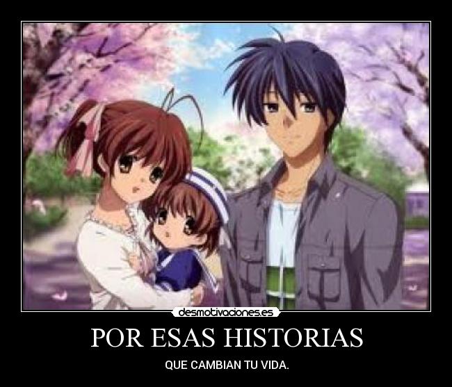 POR ESAS HISTORIAS - QUE CAMBIAN TU VIDA.