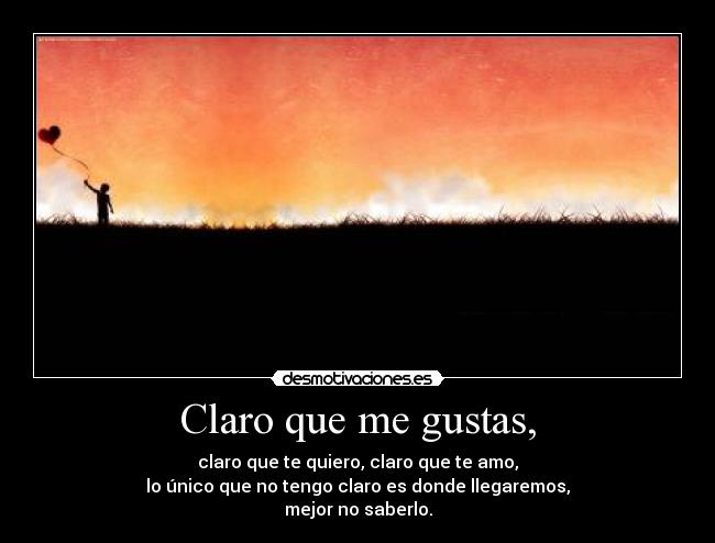 Claro que me gustas, - 