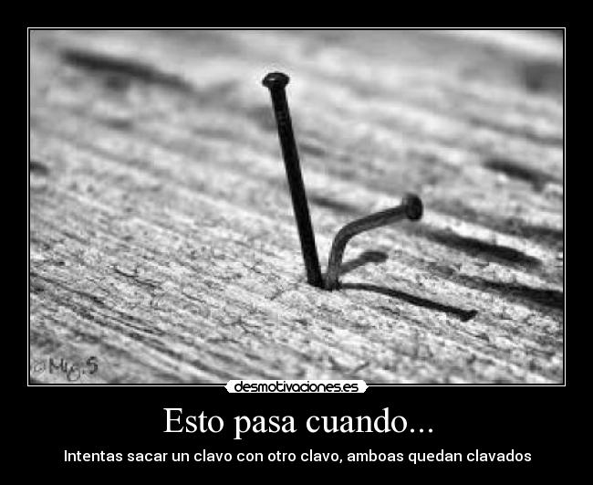 Esto pasa cuando... - 