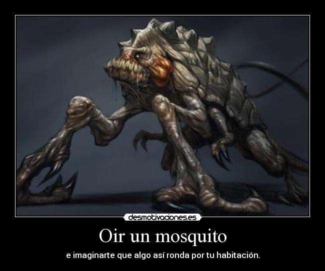 Oir un mosquito -