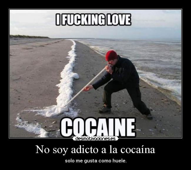 No soy adicto a la cocaína -