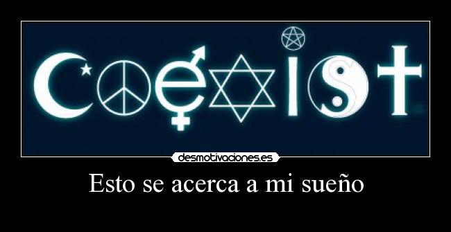 Esto se acerca a mi sueño -