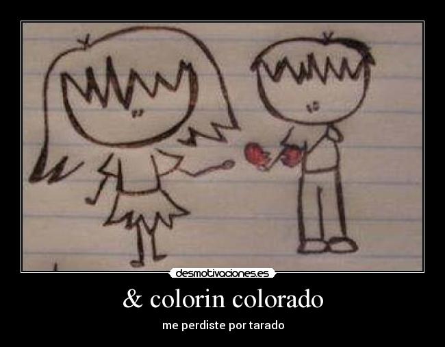 & colorin colorado - me perdiste por tarado