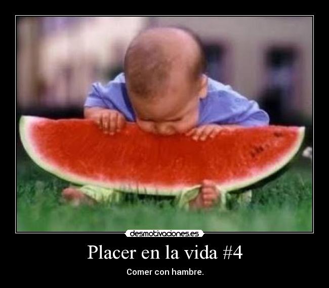 Placer en la vida #4 - Comer con hambre.