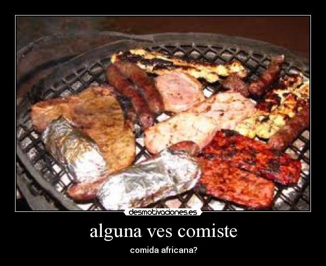alguna ves comiste - comida africana?
