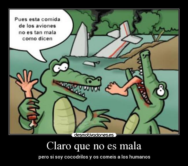 carteles estos cocodrilos son tontos desmotivaciones