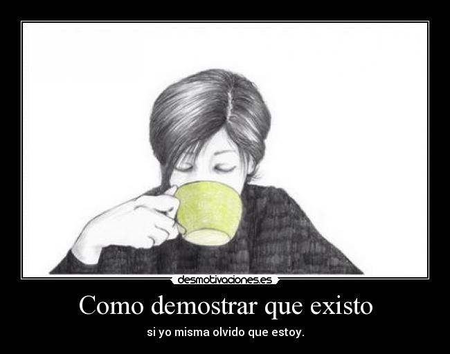 Como demostrar que existo -