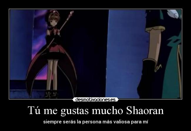 Tú me gustas mucho Shaoran - 
