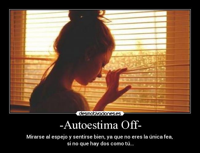 -Autoestima Off- -