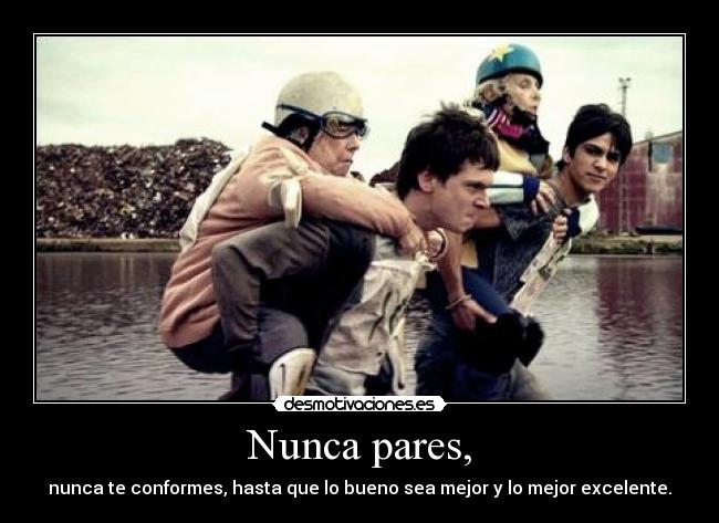 Nunca pares, - 