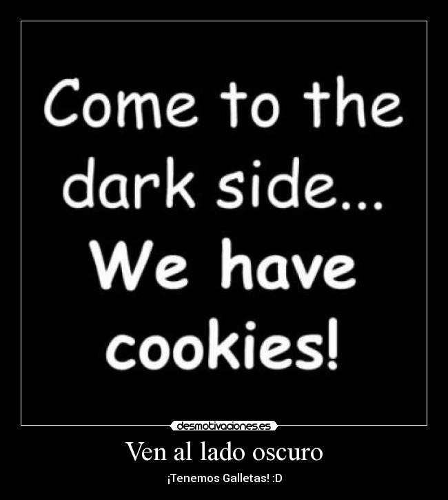 Ven al lado oscuro - 