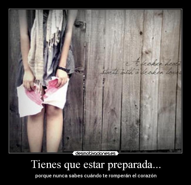 Tienes que estar preparada... -