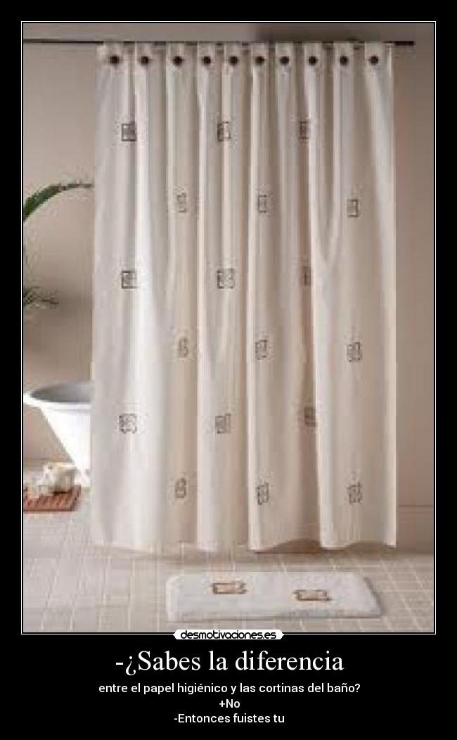 -¿Sabes la diferencia -