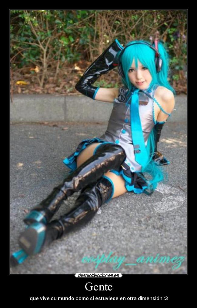 Gente - que vive su mundo como si estuviese en otra dimensión :3