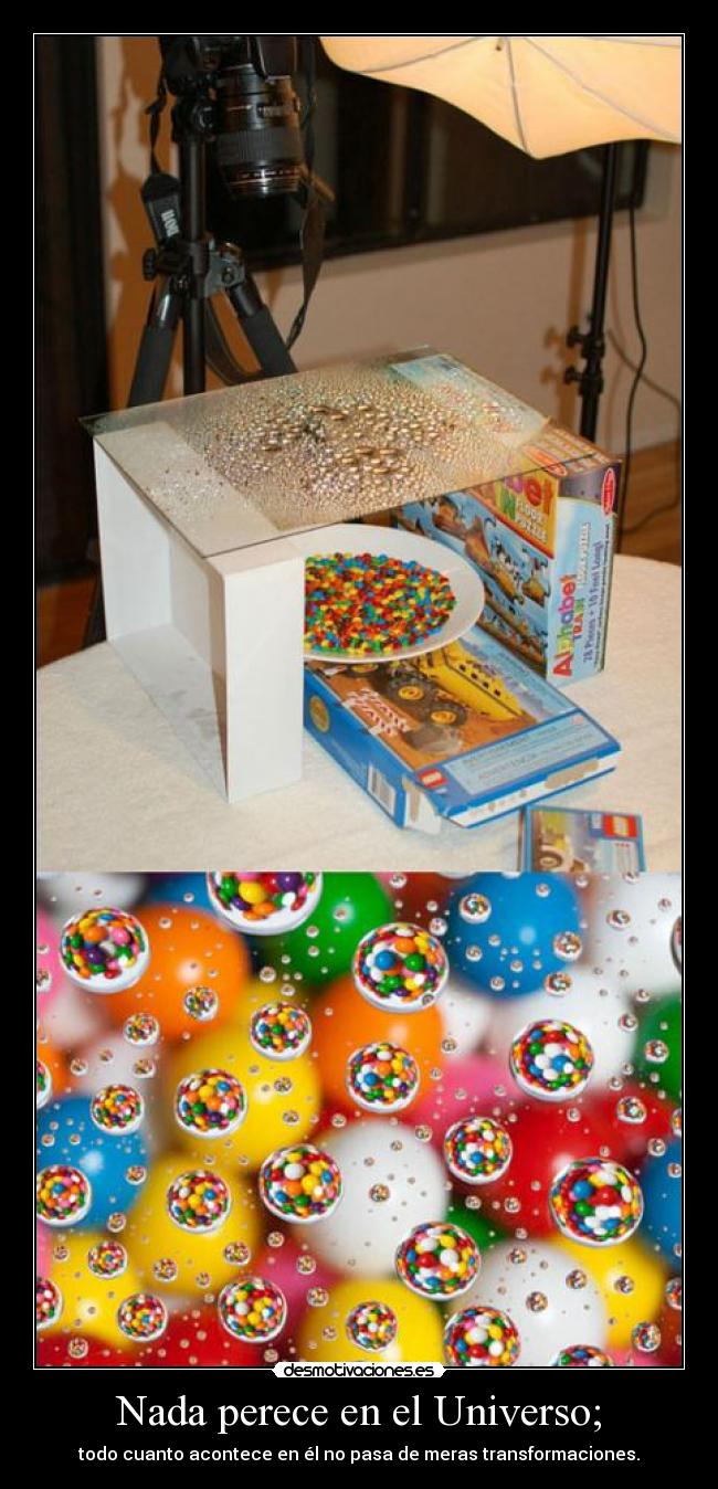 Nada perece en el Universo; - 