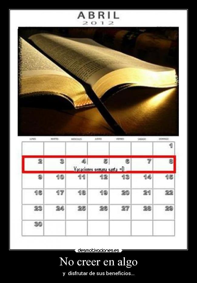 No creer en algo - y disfrutar de sus beneficios...