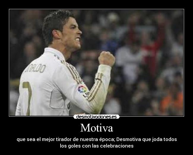 carteles ronaldo celebracion gol desmotivaciones