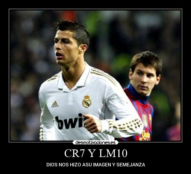 CR7 Y LM10 - DIOS NOS HIZO ASU IMAGEN Y SEMEJANZA