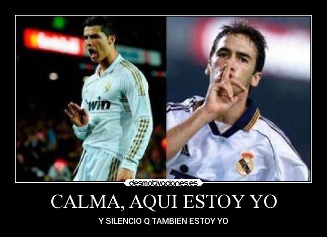 CALMA, AQUI ESTOY YO - Y SILENCIO Q TAMBIEN ESTOY YO