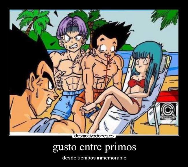 gusto entre primos - desde tiempos inmemorable