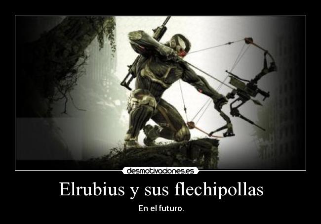 Elrubius y sus flechipollas - 