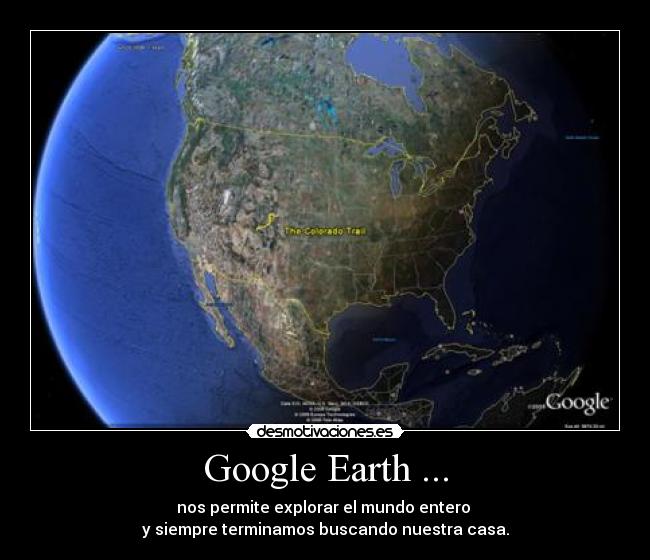 Google Earth ... -