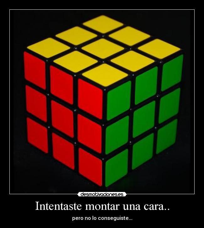 Intentaste montar una cara.. - pero no lo conseguiste...