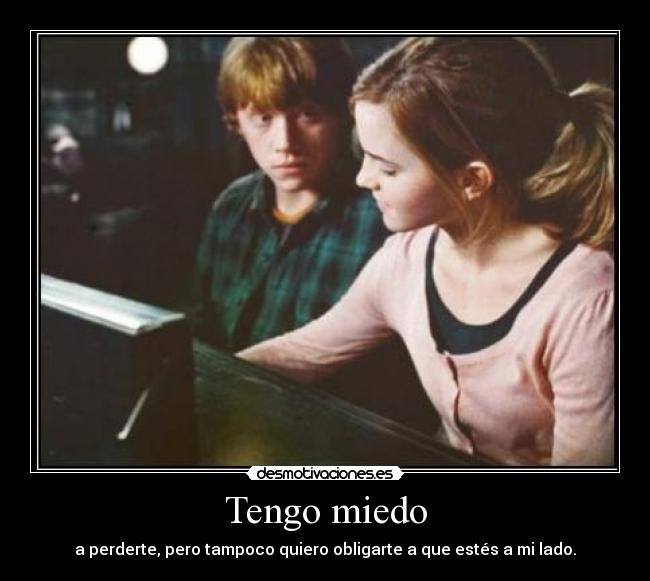 Tengo miedo -