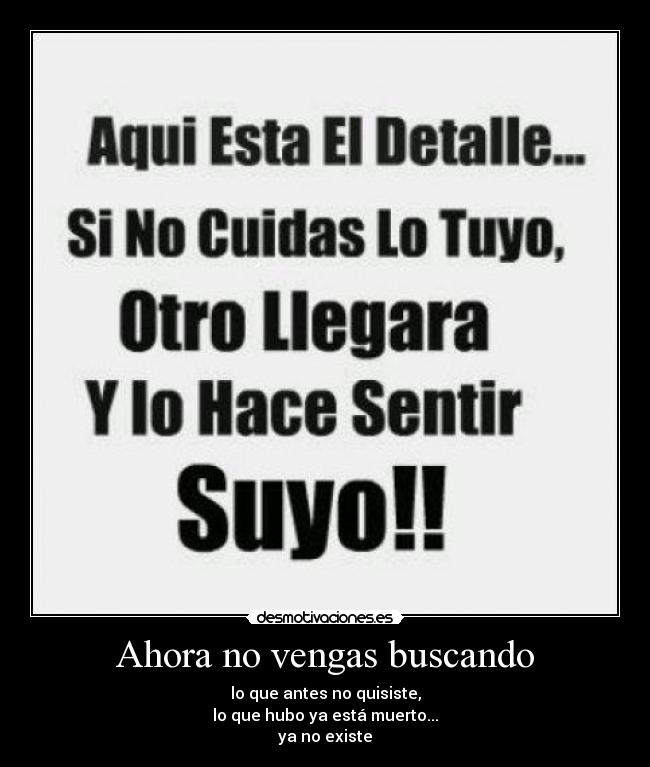 Ahora no vengas buscando - 