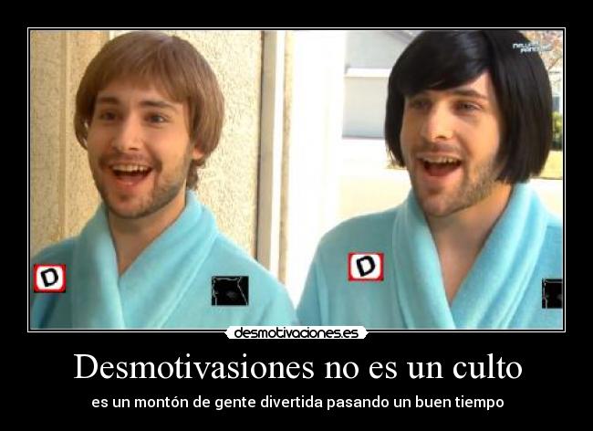 Desmotivasiones no es un culto - es un montón de gente divertida pasando un buen tiempo