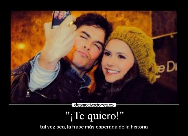 ¡Te quiero! -