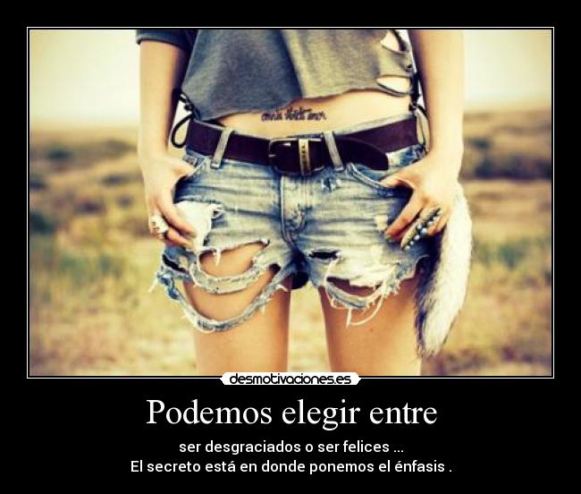 Podemos elegir entre - 