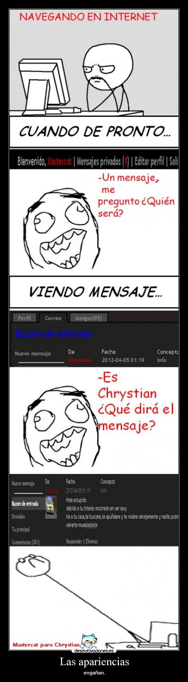 Las apariencias - engañan.