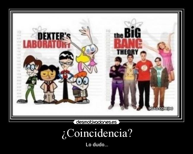 ¿Coincidencia? - Lo dudo...