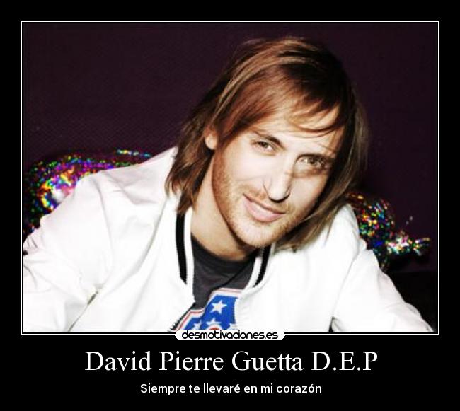 David Pierre Guetta D.E.P - Siempre te llevaré en mi corazón