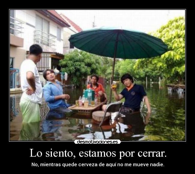 Lo siento, estamos por cerrar. -