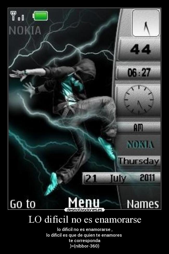 LO dificil no es enamorarse - lo dificil no es enamorarse ,
lo dificil es que de quien te enamores
te corresponda
)=(nibbor-360)