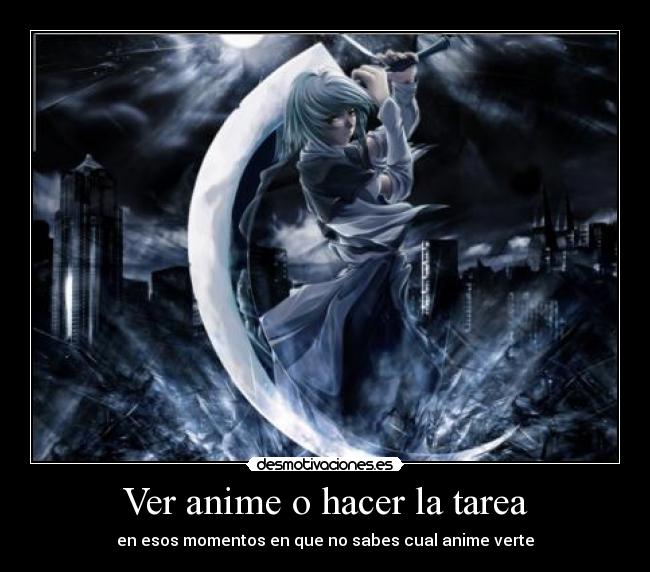 Ver anime o hacer la tarea - 