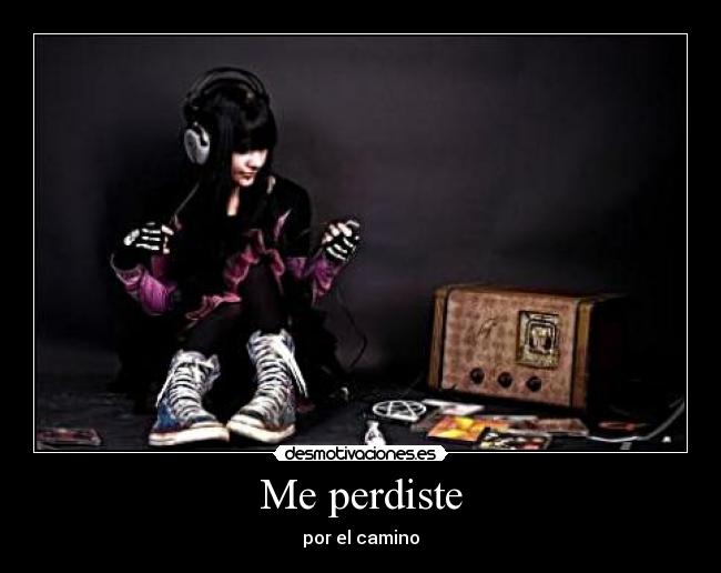 Me perdiste - por el camino