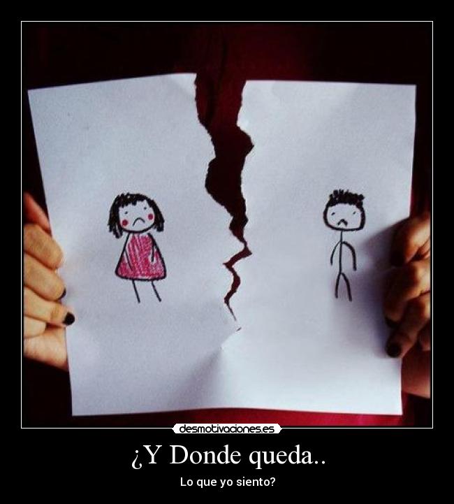 ¿Y Donde queda.. - Lo que yo siento?