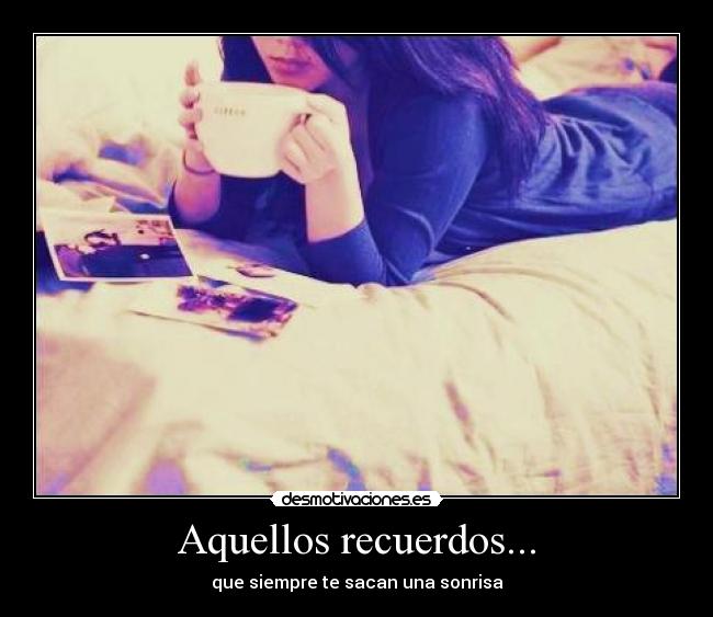 Aquellos recuerdos... - 