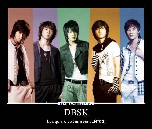 DBSK - Los quiero volver a ver JUNTOS!