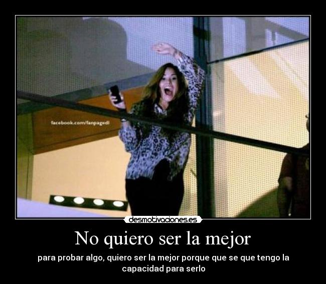 No quiero ser la mejor -