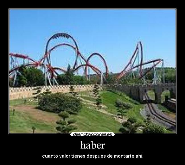 haber - cuanto valor tienes despues de montarte ahi.