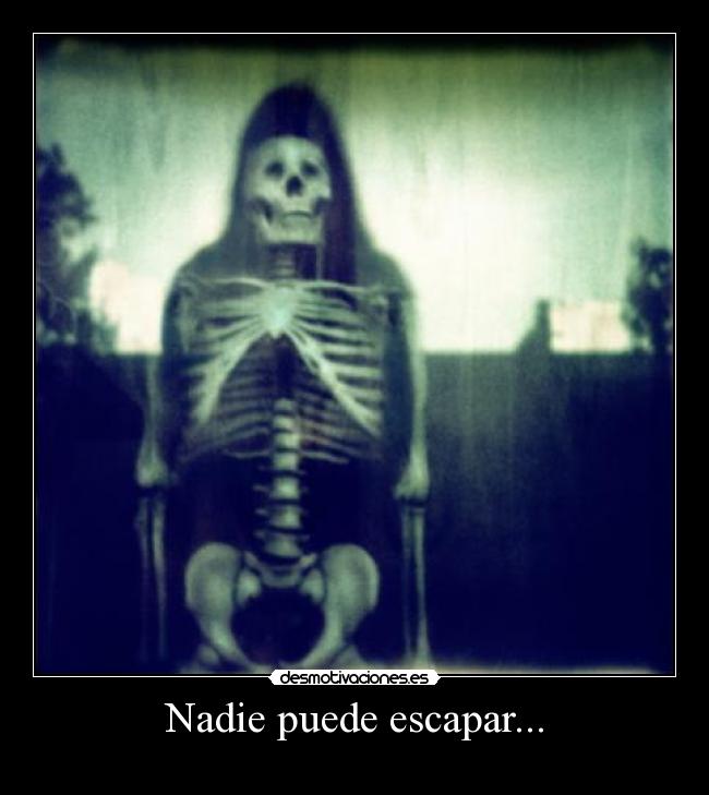 Nadie puede escapar... - 