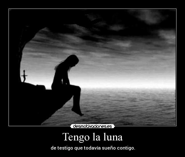 Tengo la luna -