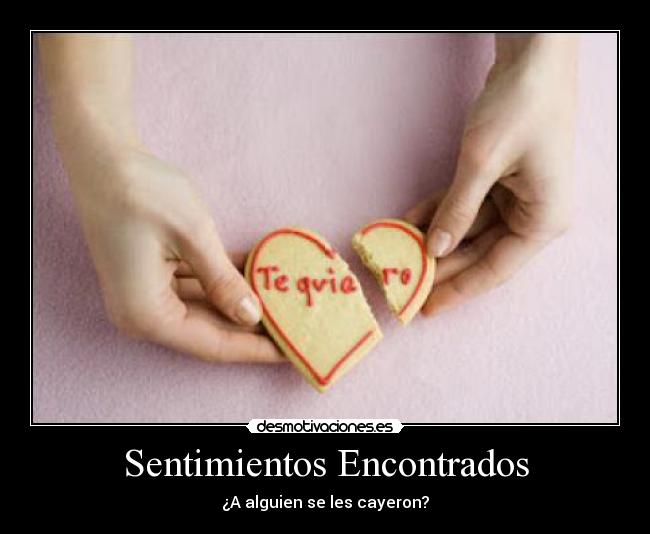carteles sentimientos sentimientoss encontrados desmotivaciones