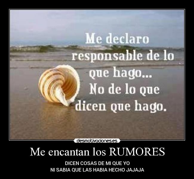 Me encantan los RUMORES - 